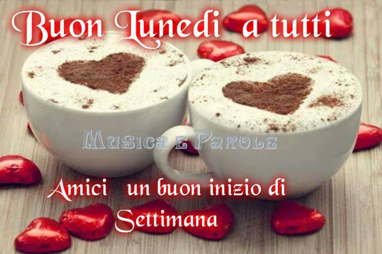 Buon lunedì a tutti i miei amici