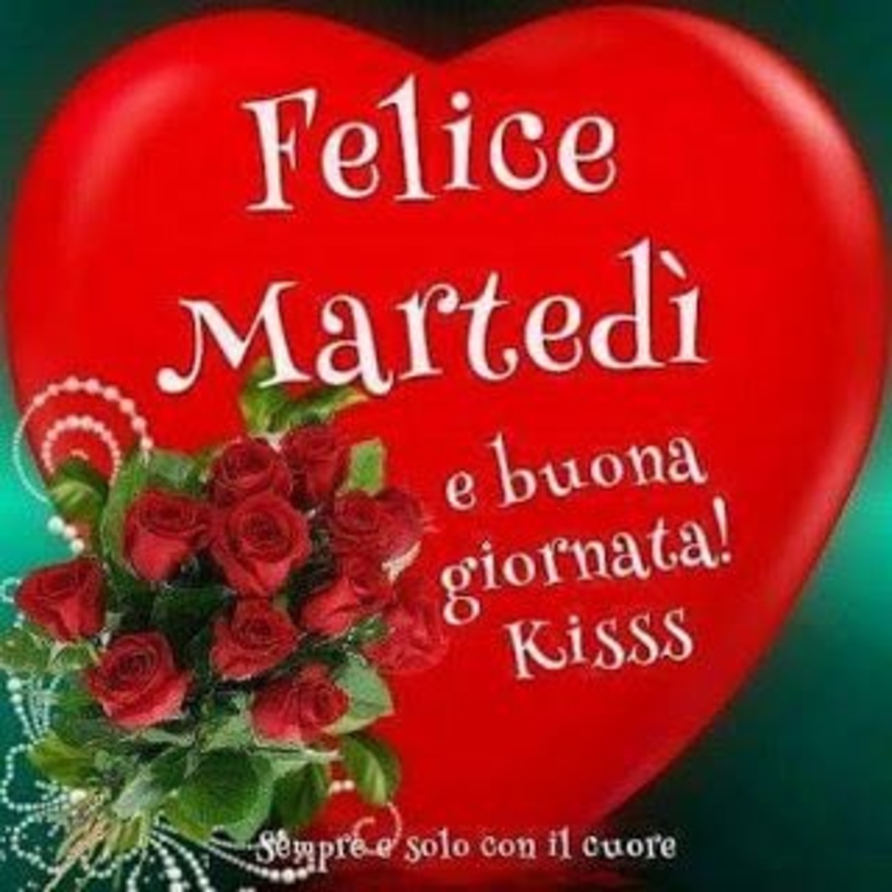 Buon martedì amore