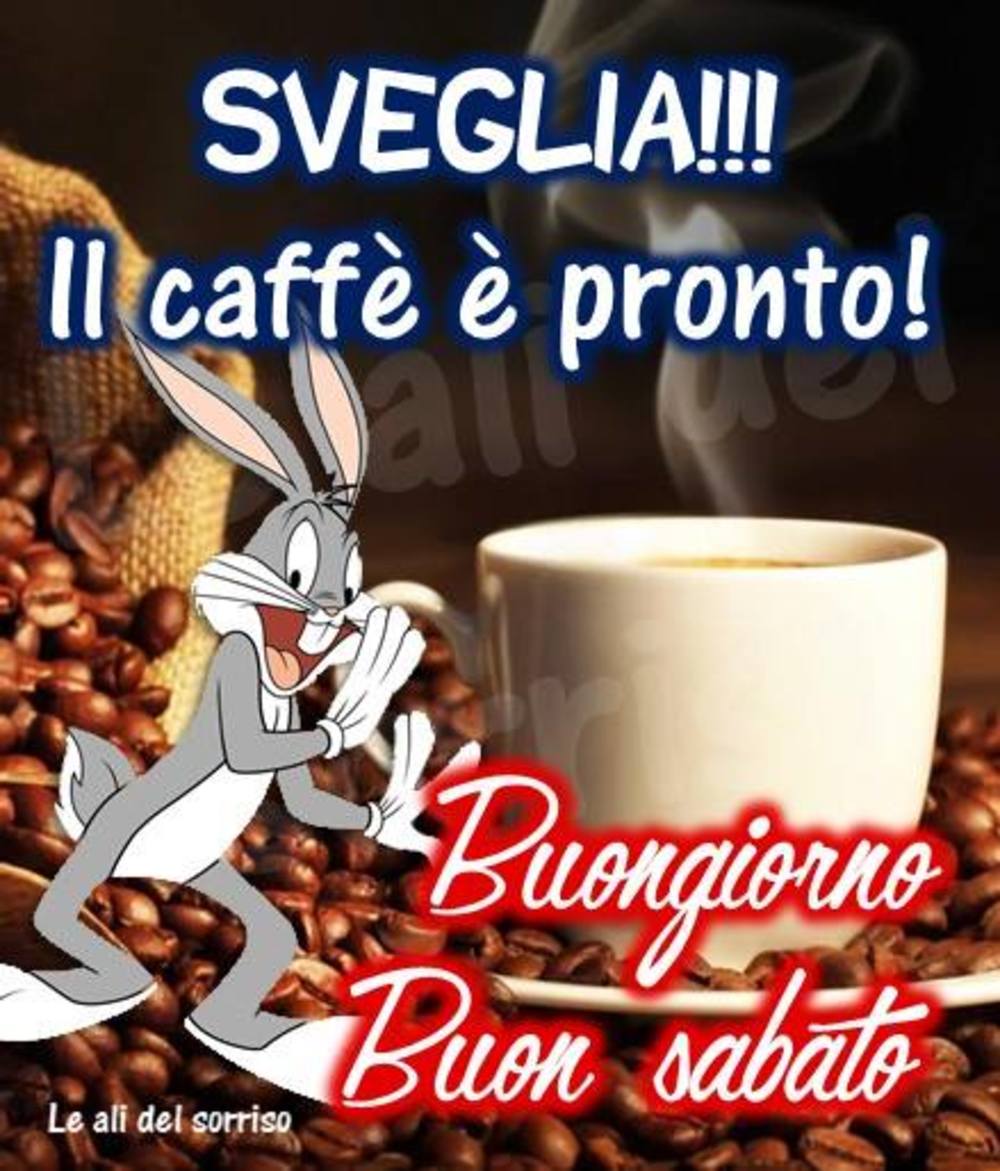 Buon sabato con caffè