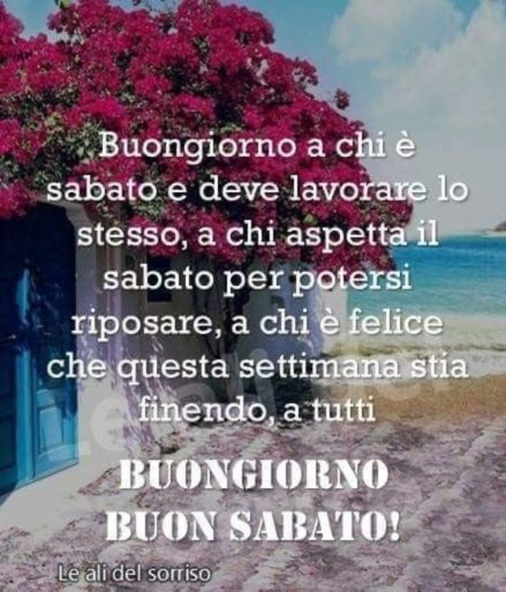 Buon sabato frasi bellissime