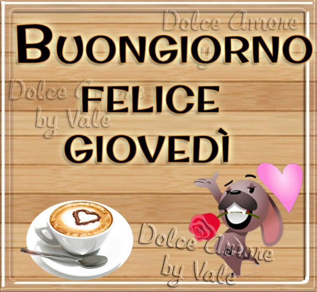 Buongiorno felice giovedì