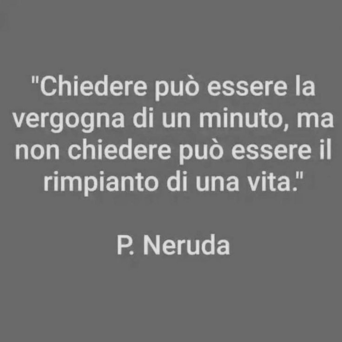 Frasi Di Pablo Neruda Buongiornoate It