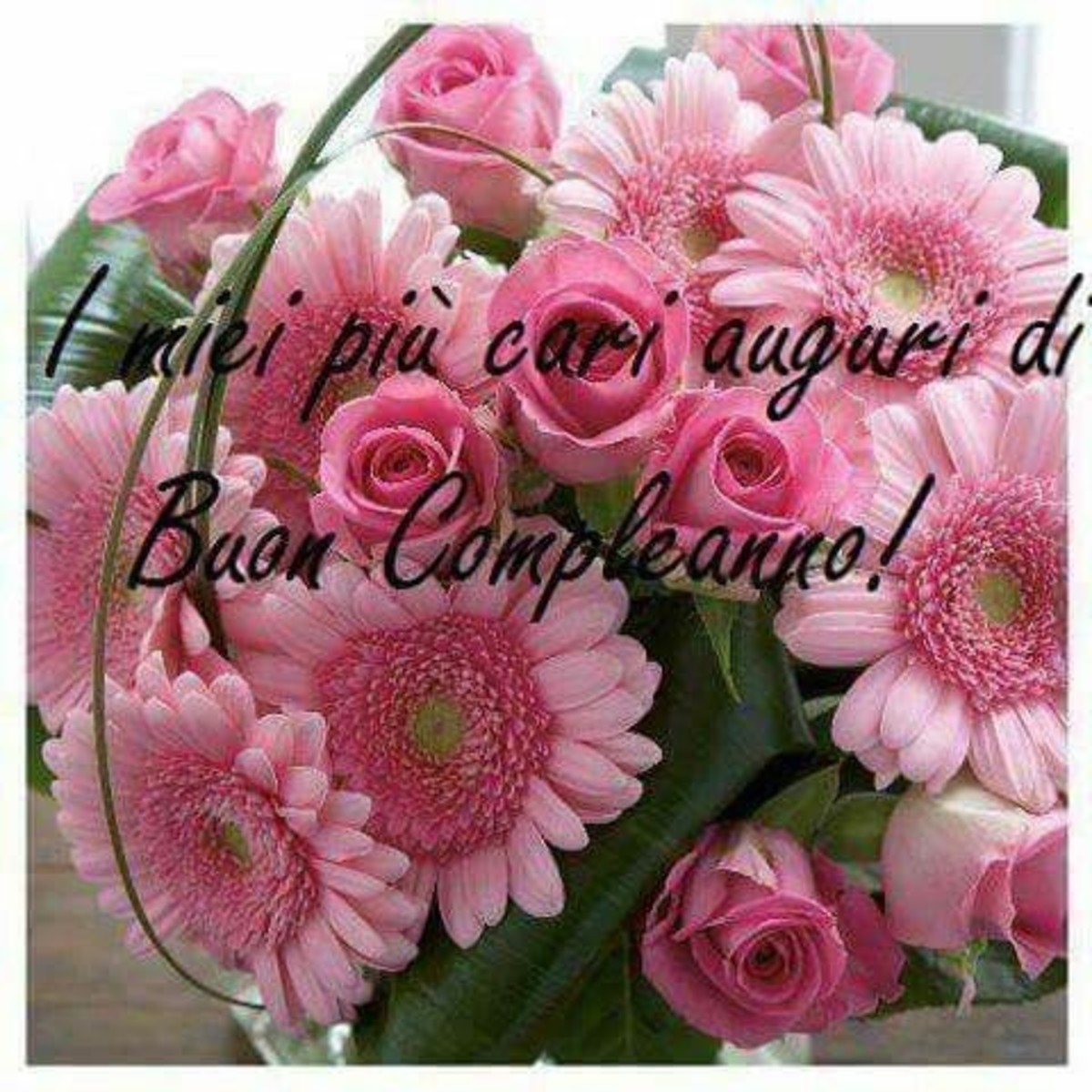 I miei più cari auguri di buon compleanno