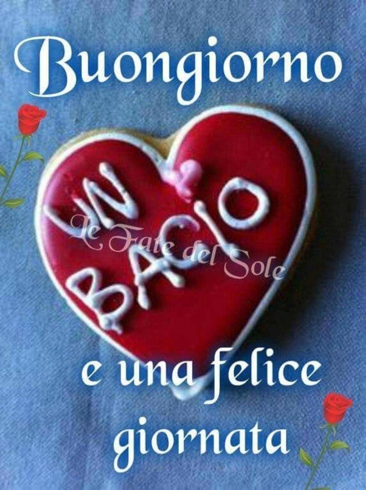 Buongiorno e felice giornata