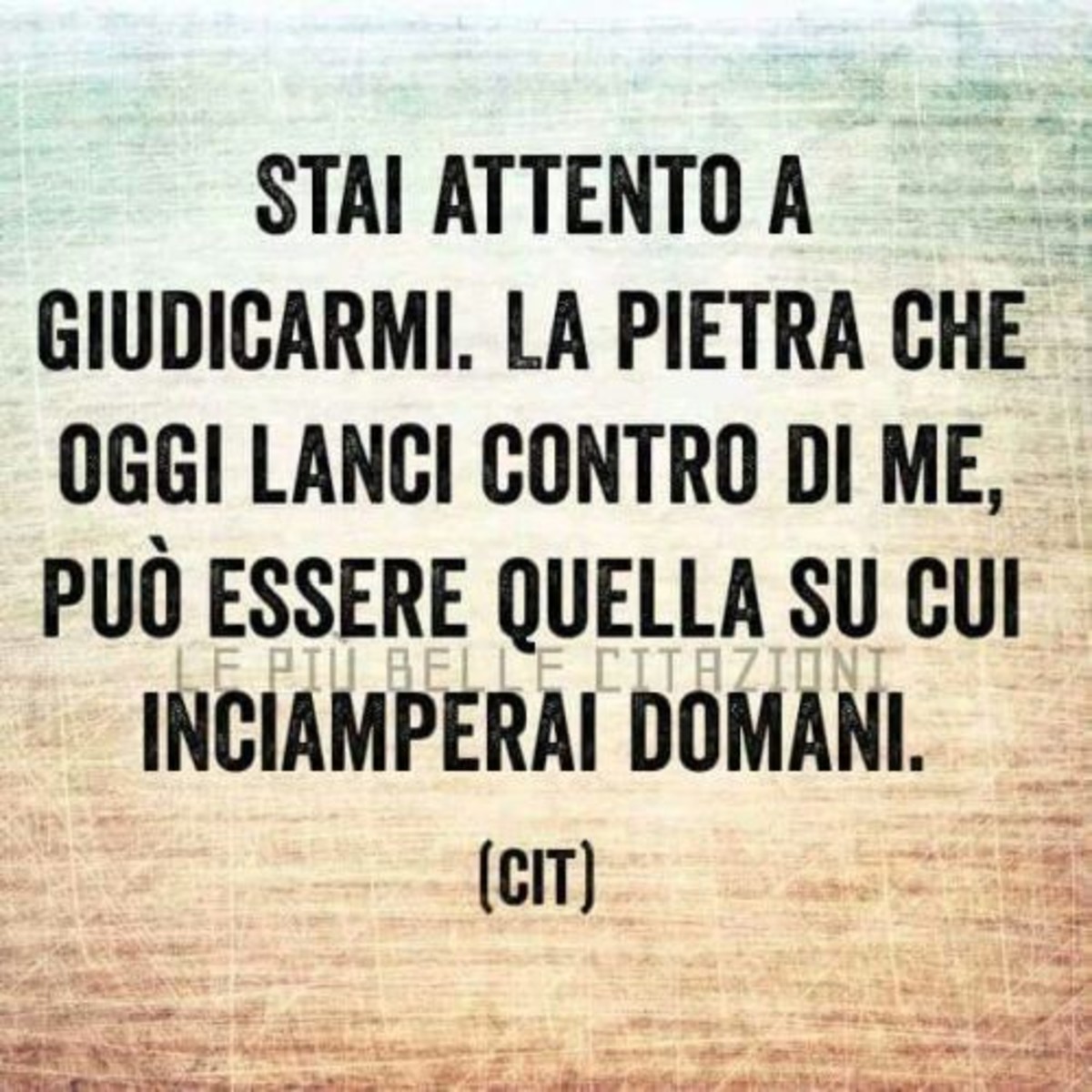 Frasi Sul Giudizio Degli Altri Frasi sul giudizio (2) - BuongiornoATe.it