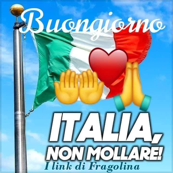 Buongiorno Italia non mollare