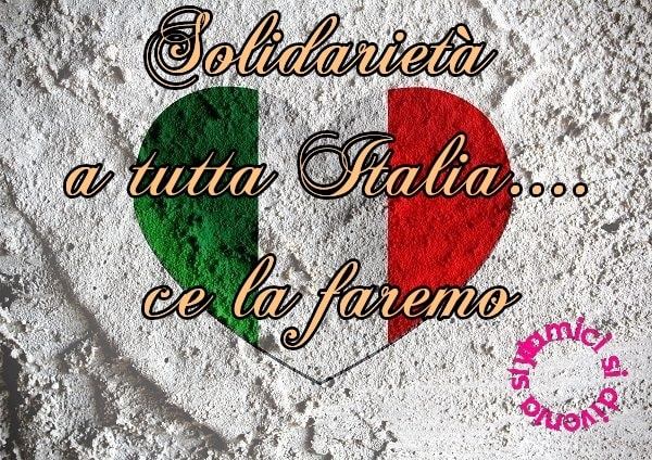 Solidarietà a tutta l Italia ce la faremo