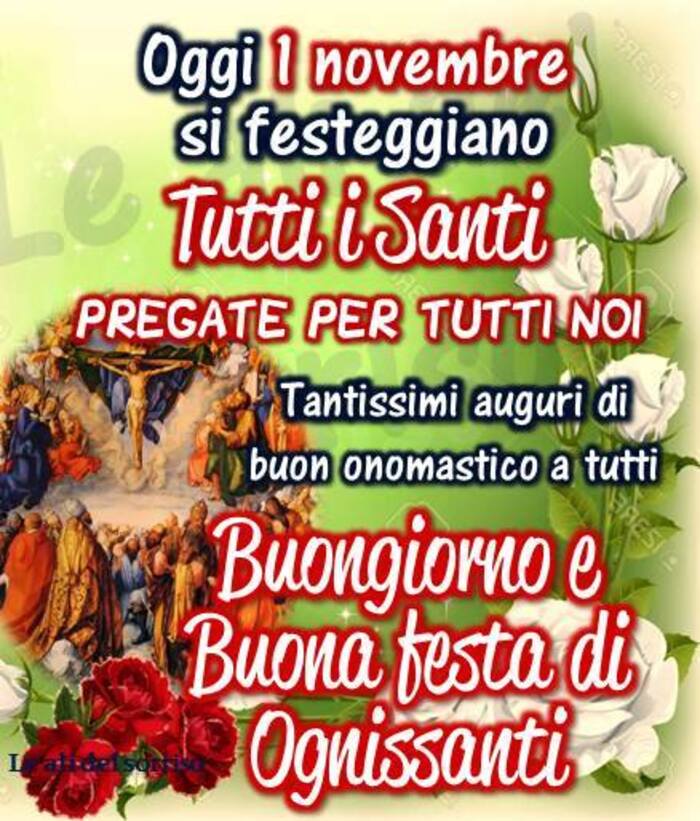 Oggi 1 Novembre si festeggiano Tutti i Santi