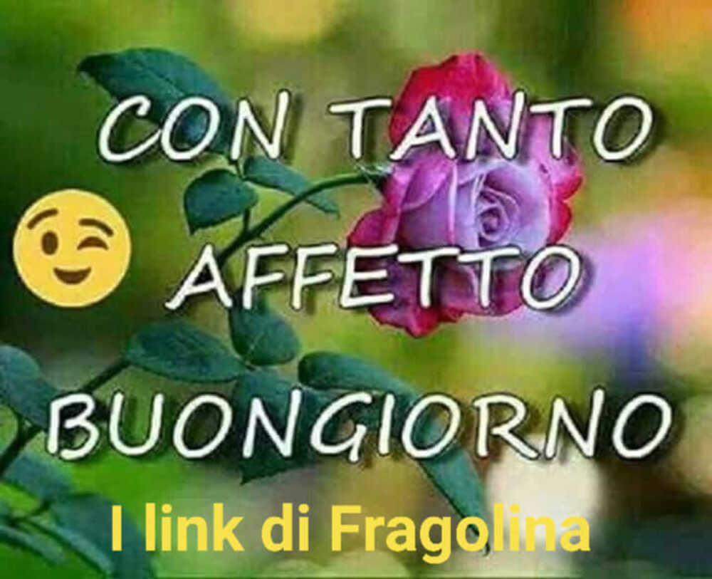 Con tanto affetto buongiorno