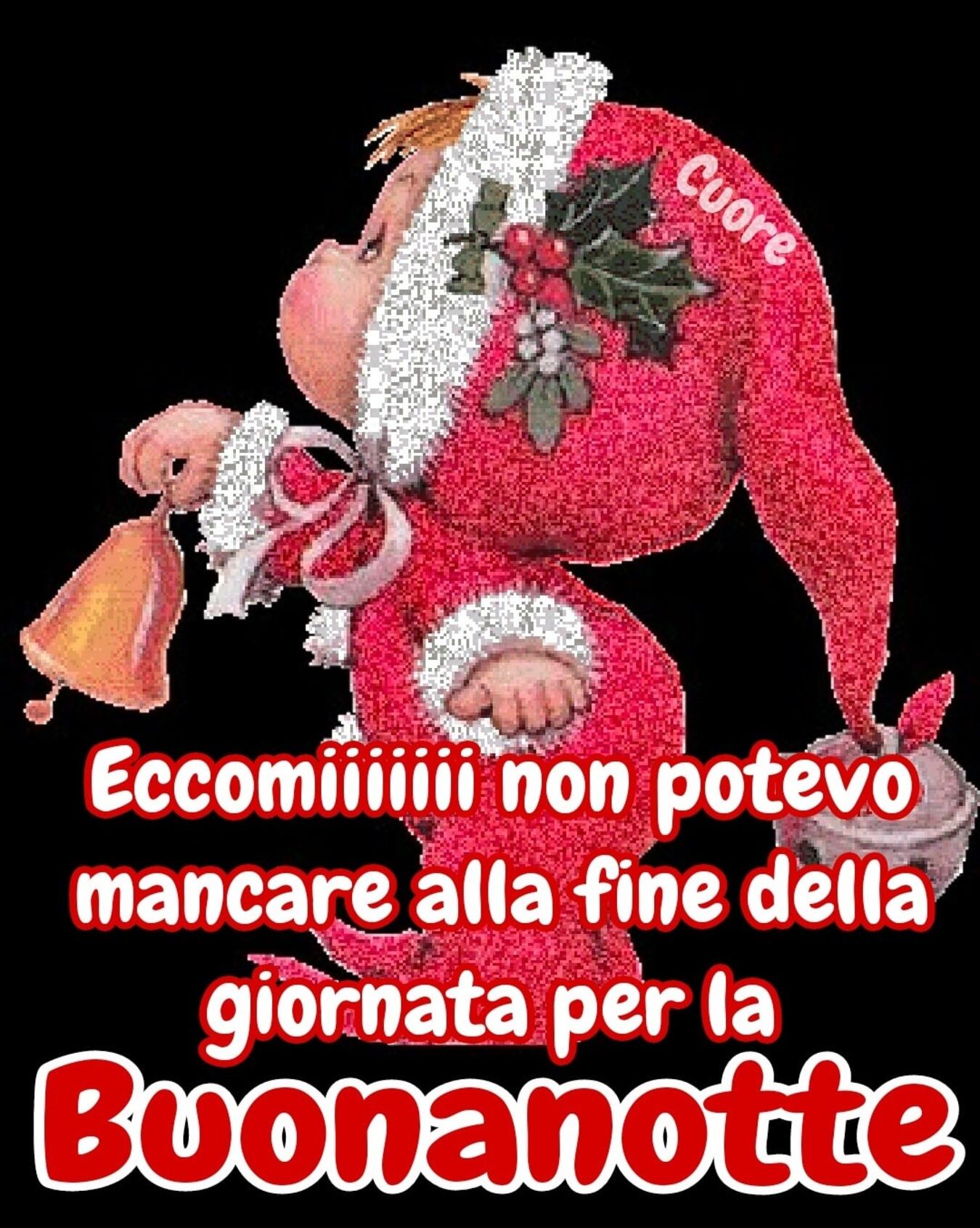 Eccomi non potevo mancare alla fine della giornata buonanotte