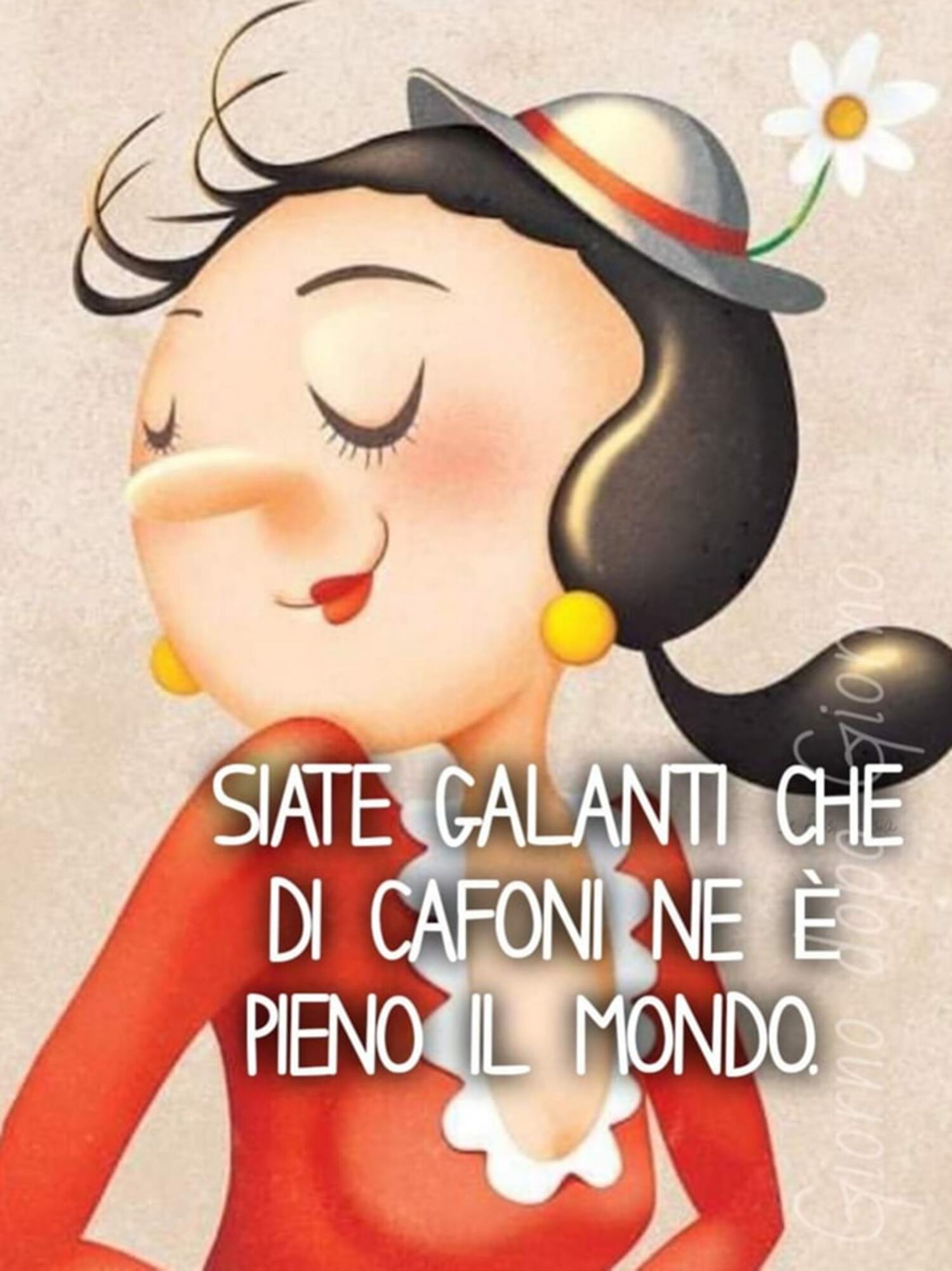 Siate galanti che di cafoni ne è pieno il mondo